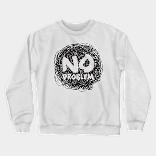 No Problem Bubble Crewneck Sweatshirt